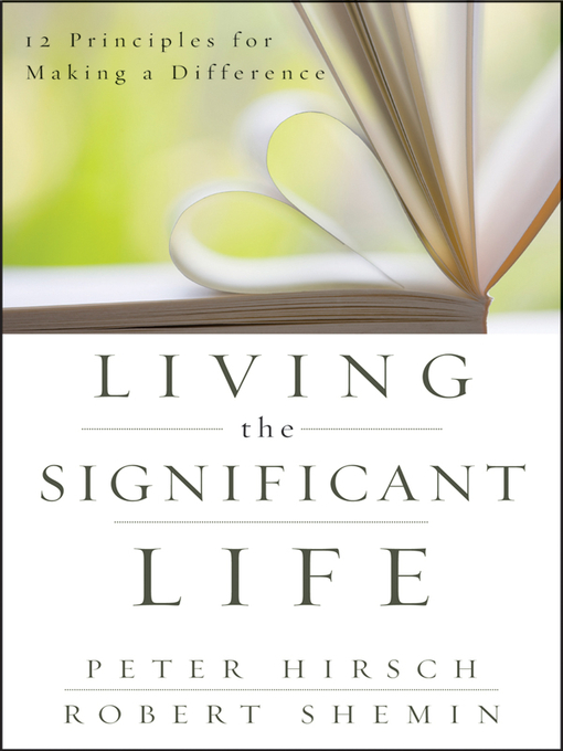 Title details for Living the Significant Life by Peter L. Hirsch - Available